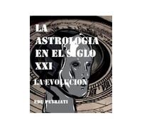 Edu Petriati La Astrologia en el Siglo XXI - La Evolucion (Tascabile)