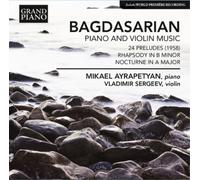 Eduard Bagdasarian Bagdaraian: Piano and Violin Music (CD) Album