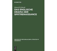 Eduard Eckhardt Das Englische Drama Der Spätrenaissance (Copertina rigida)