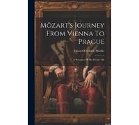 Eduard Friedrich Mörike Mözart's Journey From Vienna To Prague (Tascabile)