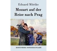 Eduard Mörike Mozart auf der Reise nach Prag (Tascabile)