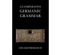Eduard Prokosch A Comparative Germanic Grammar (Tascabile)