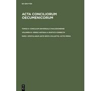 Eduard Schwartz Epistularum ante gesta collectio. Actio prima (Copertina rigida)