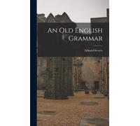 Eduard Sievers An Old English Grammar (Copertina rigida)