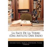 Eduard Suess Marcel Bertrand Pierre Termier La Face De La Terre (Tascabile)