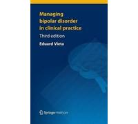 Eduard Vieta Managing Bipolar Disorder in Clinical Practice (Tascabile)