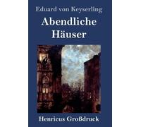 Eduard Von Keyserling Abendliche Häuser (Großdruck) (Copertina rigida)