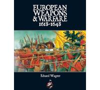 Eduard Wagner European Weapons and Warfare 1618-1648 (Tascabile)