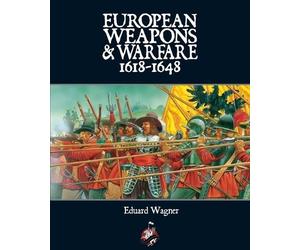 Eduard Wagner European Weapons and Warfare 1618-1648 (Tascabile)