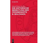 Eduard Winter J Die Historische Bedeutung Der Frühbegriffe B. (Copertina rigida)