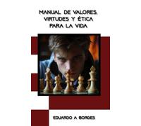 Eduardo A Borges Manual de valores, virtudes y ética para la vida (Tascabile)