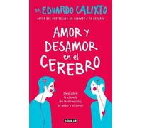 Eduardo Calixto Amor y desamor en el cerebro / Love and Lack of Love (Tascabile)