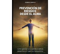 Eduardo Choppelo Prevención de Riesgos Desde El Alma (Tascabile)