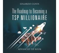 Eduardo Cuyos The Roadmap to Becoming a TSP Millionaire (Tascabile)