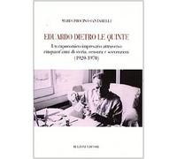 Eduardo dietro le quinte. Un capocomico-impresario attraverso cinquant'anni di storia, censura e sovvenzioni (1920-1970)