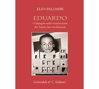Eduardo e l'impegno nella ricostruzione del Teatro San Ferdinando