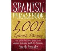 Eduardo Fernandez Spanish Phrase Book (Tascabile)