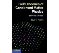 Eduardo Fradkin Field Theories of Condensed Matter Physics (Copertina rigida)