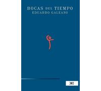Eduardo Galeano Bocas del tiempo (Tascabile)
