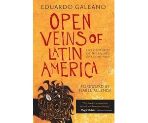 Eduardo Galeano Open Veins of Latin America (Tascabile)