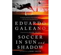Eduardo Galeano Soccer in Sun and Shadow (Tascabile)