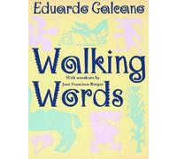 Eduardo Galeano Walking Words (Tascabile)