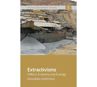 Eduardo Gudynas Extractivisms (Tascabile)