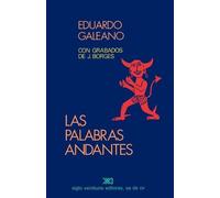 Eduardo H Galeano Las Palabras Andantes (Tascabile)