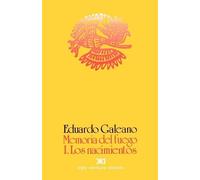 Eduardo H Galeano Los Nacimientos (Tascabile) Memoria del Fuego