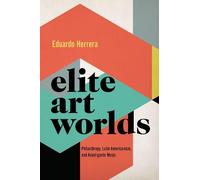 Eduardo Herrera Elite Art Worlds (Copertina rigida)