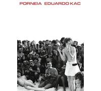 Eduardo Kac Porneia (Tascabile)