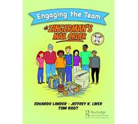 Eduardo Lander Jeffrey K. Liker Engaging the Team at Zingerman’s Ma (Tascabile)