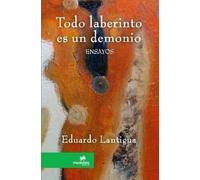 Eduardo Lantigua Todo laberinto es un demonio (Tascabile)