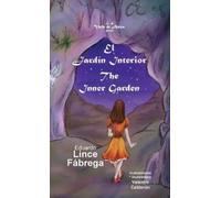 Eduardo Lince El Jardín Interior The Inner Garden (Copertina rigida)