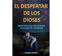 Eduardo Luruena El Despertar de los Dioses (Tascabile)