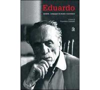 Eduardo. Modelli, compagni di strada e successori