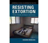 Eduardo Moncada Resisting Extortion (Tascabile)