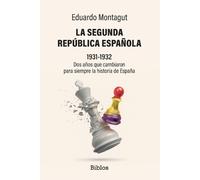 Eduardo Montagut La Segunda República española (Tascabile)
