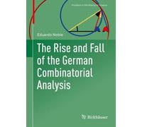 Eduardo Noble The Rise and Fall of the German Combinatorial Analysis (Tascabile)