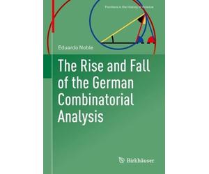 Eduardo Noble The Rise and Fall of the German Combinatorial Analysis (Tascabile)
