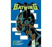 Eduardo Pansica Jimmy Palmiotti Batwing: Luke Fox (Tascabile)