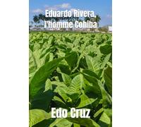 Eduardo Rivera, l'homme Cohiba