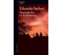 Eduardo Sacheri Nosotros dos en la tormenta / Us Two in the Storm (Tascabile)