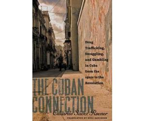 Eduardo Saenz Rovner The Cuban Connection (Tascabile)