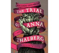 Eduardo Sangarca The Trial of Anna Thalberg (Tascabile)