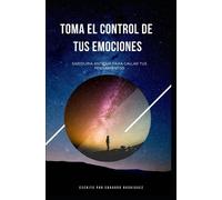 Eduardo Saul David Rodriguez Toma El Control de Tus Emociones (Tascabile)