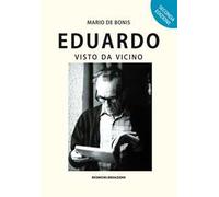 Eduardo visto da vicino - [Ricerche & Redazioni]