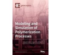 Eduardo Vivaldo Lima Yo Modeling and Simulation of Polymeriza (Copertina rigida)
