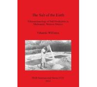 Eduardo Williams The Salt of the Earth (Tascabile)