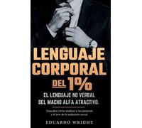 Eduardo Wright Lenguaje Corporal del 1% (Copertina rigida)